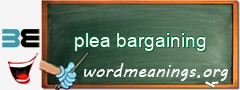 WordMeaning blackboard for plea bargaining